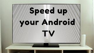 Boost Performance: How to Make Your Android TV Faster
