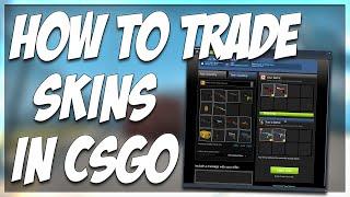 HOW TO TRADE SKINS IN CSGO!! | BASIC TRADING TUTORIAL