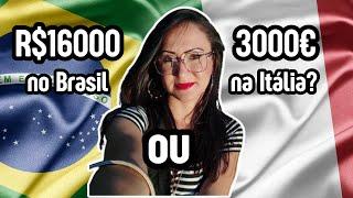 É melhor morar na itália ou ficar no Brasil?