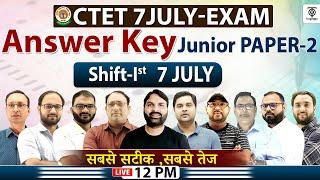 CTET 7 July Exam 2024 Answer Key | CTET Paper Solution Junior Paper-2 ,Shift-1st Ravi P Tiwari