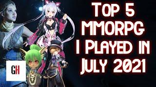 Top 5 MMORPG I Played In July 2021