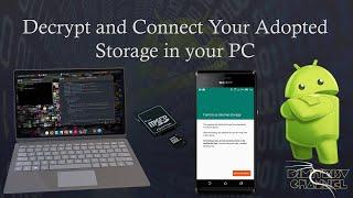 Decrypt and Connect Your Adopted Storage in your PC