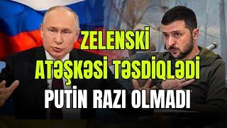 ŞOK:Zelenski AĞIR ŞƏRTLƏRLƏ atəşkəsi təsdiqlədi. Putin RAZI OLMADI - LAF TV