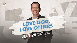 Love God, Love Others | Paul Tan-Chi | July 28, 2024