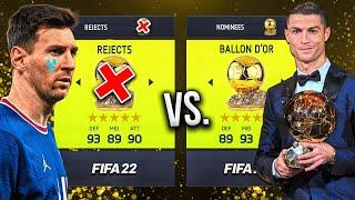 Ballon d'Or NOMINEES vs. Rejects... in FIFA 22! 