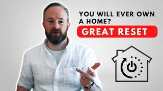 Future Home Ownership - The Great Reset =  or 