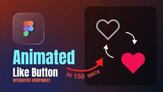 Create an Animated Like (Heart) Button in Figma !!! In 150 SECS !!!