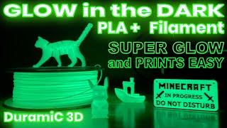 GLOW IN THE DARK Filament by Duramic 3D Review - PLA + Duramic3D PLA+