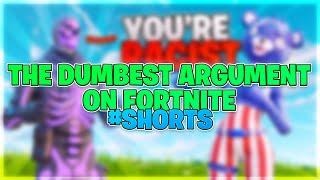 The DUMBEST ARGUMENT on Fortnite #shorts