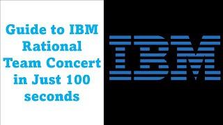 Guide to IBM Rational Team Concert in Just 100 seconds