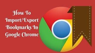 How To Import/Export Chrome Bookmarks