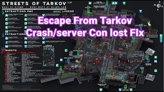 Escape From Tarkov. Streets Game Crash | And Server Conection Lost Fix 100%