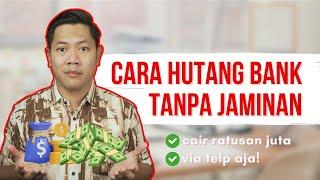 SYARAT DAN CARA HUTANG BANK UNTUK KARYAWAN DAN WIRASWASTA || TANPA JAMINAN