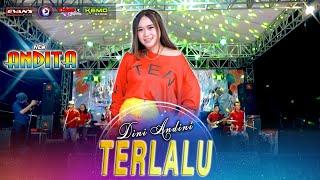 TERLALU - DINI ANDINI FT NEW ANDITA LIVE LAKARSANTRI SURABAYA#2023