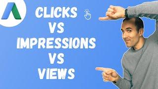 UPDATE: Clicks vs Impressions vs Views