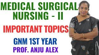 Medical Surgical Nursing - 2 II Important Topics II GNM EXAM  II GNM 2nd Year II