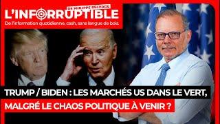 Trump / Biden : les marchés US dans le vert, malgré le chaos politique à venir ?