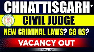 Chhattisgarh Civil Judge Vacancy Out | New Criminal Laws? | Pranjal Singh