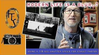 041: Experimenting with Slow Shutter for Street Photography