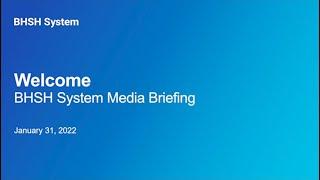 Jan. 31 BHSH System Update | Media Briefing Zoom