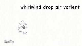 Whirwlind Drop Air Varient [SUGGESTION]