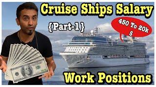 Cruise Ships Salary & Work Positions Of All Departments (Part-1)