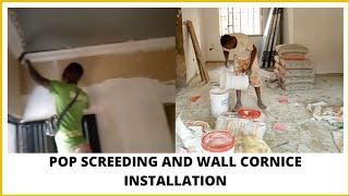 BUILDING IN NIGERIA|| POP SCREEDING AND WALL CORNICE INSTALLATION