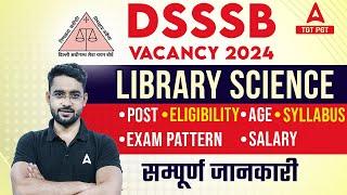 DSSSB Librarian Vacancy 2024 | DSSSB Librarian Syllabus, Exam Pattern, Eligibility, Posts & Salary