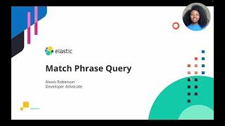 Elasticsearch Match Phrase Query in 10 Minutes, Overview, Usage & Examples - S1E2 Query DSL Series