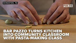 Scranton's Bar Pazzo turns kitchen into community classroom with pasta-making class