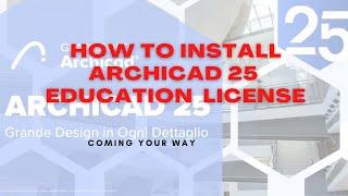 How to Install ArchiCAD 25  with Education Llicense