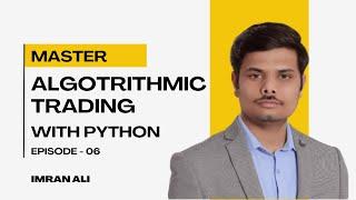 Learn algo trading with python | episode - 06 | TradeHull | Algo trading