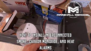 How to Install Interconnected - Smoke, CO, and Heat Alarms