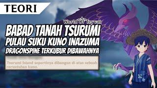 [TEORI] Babad Tanah Tsurumi, Pulau Suku Kuno & Dragonspine yang terkubur | Genshin Impact Indonesia