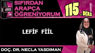 Sıfırdan Arapça Öğreniyorum 115.DERS (LEFİF FİİL) - Necla Yasdıman