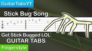 Stick Bug Song / Get Stick Bugged LOL Guitar Tutorial [TABS] (Fingerstyle)