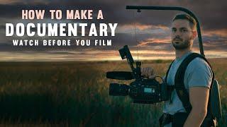 Documentary filmmaking for beginners- MUST WATCH Before You Film