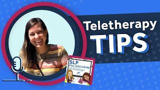 Teletherapy Speech Therapy Tips | SLP Full Disclosure EP 22