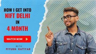 How I Prepared for NIFT Delhi in Just 4 Months