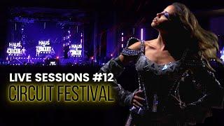 LIVE SESSIONS #12 - CIRCUIT FESTIVAL MAIN PARTY 2022