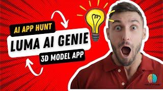 Luma AI genie - a new way to create 3D models from texts | AI APP HUNT SERIES #ai #aiapplications