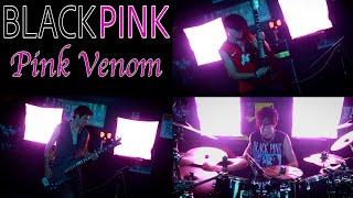 BLACKPINK - ‘Pink Venom’ | Legacy 3 (Rock Cover)