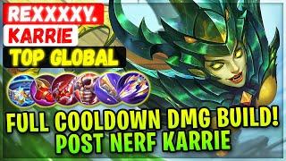 Full Cooldown Damage Build! Post Nerf Karrie [ Top Global Karrie ] Rexxxxy. - Mobile Legends Build