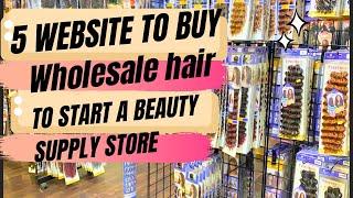 5 websites to buy wholesale hair to start a beauty supply store