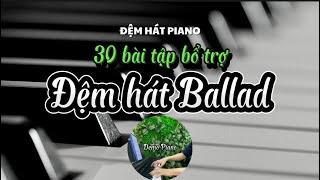 ĐỆM HÁT PIANO | 30 bài tập bổ trợ đệm hát Ballad