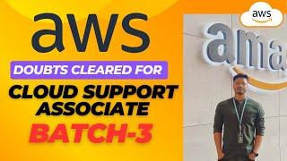 Doubts Cleared| AWS Cloud Support Associate| Batch3| 20+ LPA #aws #cloudsupportassociate