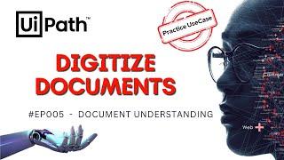 5. UiPath Document Understanding Digitization Stage |  Read the Content | Intelligent Automation