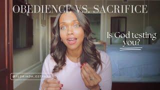 Obedience vs. Sacrifice: Are you doing what God is asking of you?
