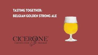 Tasting Together: Belgian Golden Strong Ale with Master Cicerone Neil Witte