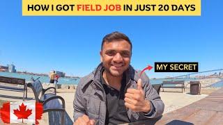 HOW TO FIND A FIELD JOB IN CANADA 2023 || HOW I GOT FIELD JOB IN 20 DAYS IN CANADA || MR PATEL ||